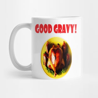 Good Gravy Happy Thanksgiving Turkey Day 2022 Mug